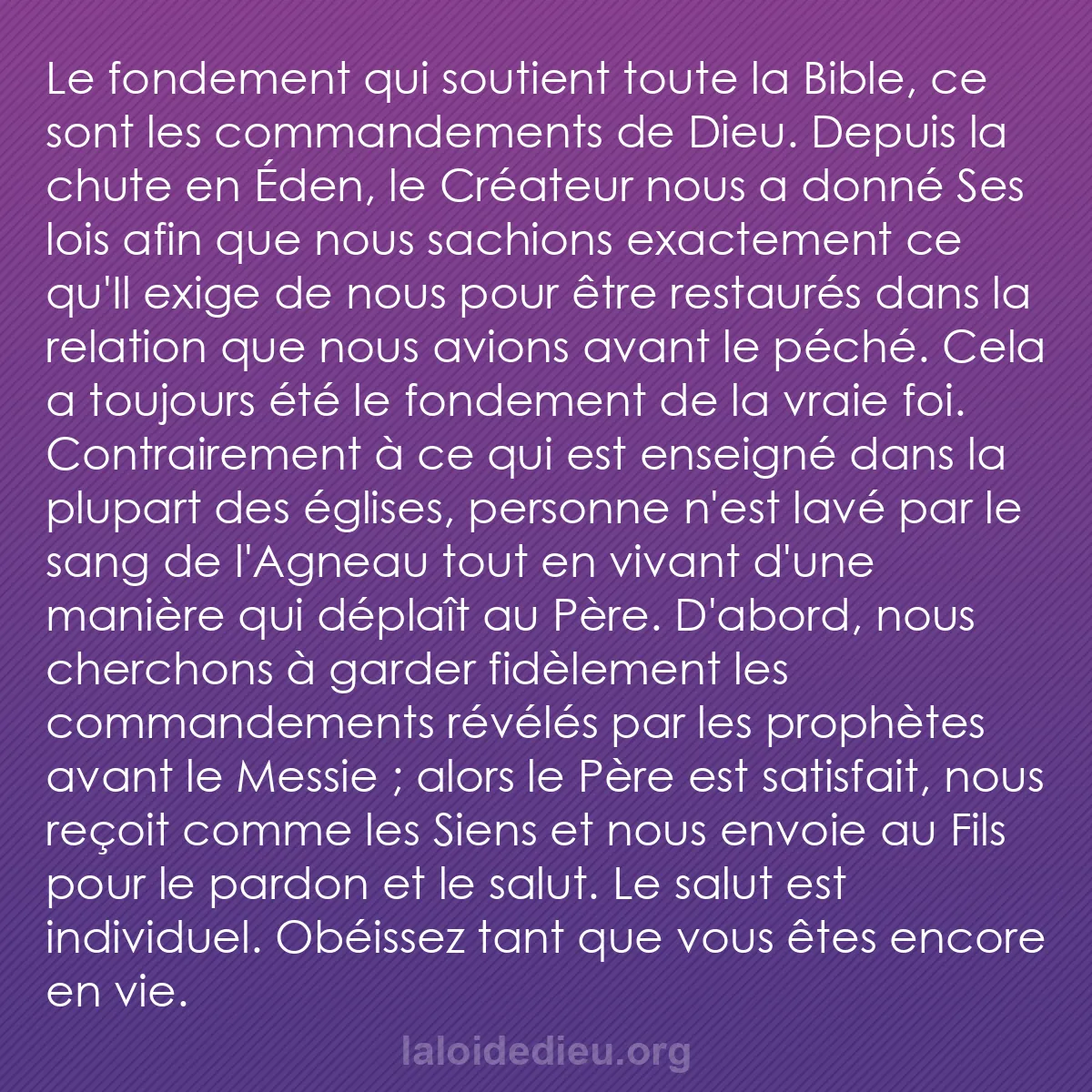 b0191 - Post à propos de la Loi de Dieu : Le fondement qui soutient toute la Bible, ce sont les commandements...