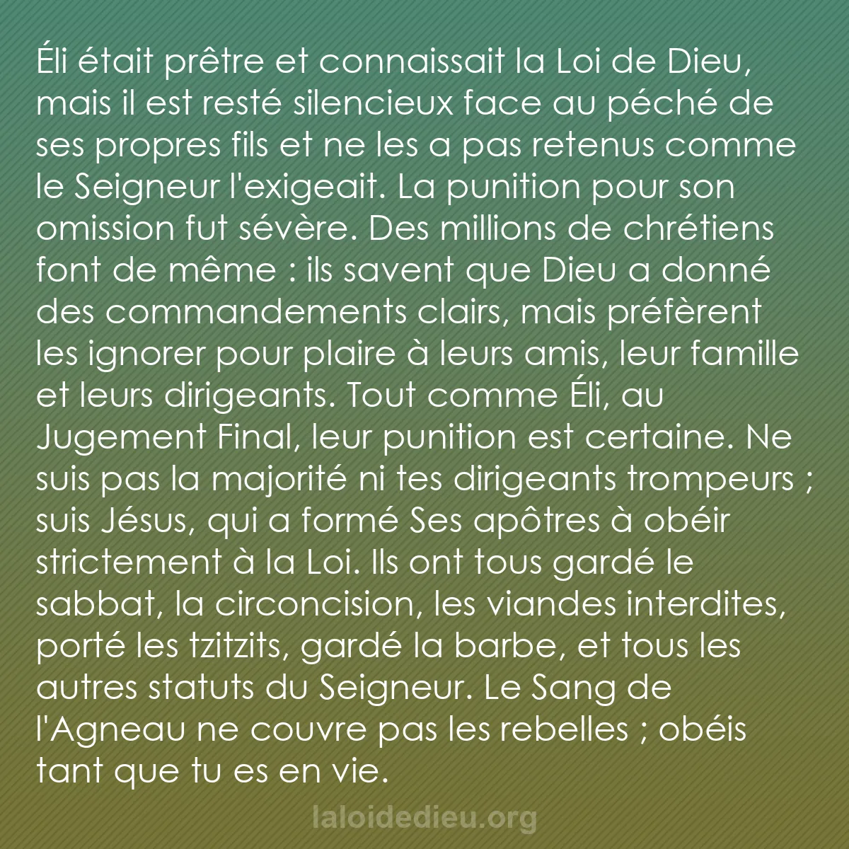 b0203 - Post à propos de la Loi de Dieu : Éli était prêtre et connaissait la Loi de Dieu, mais il est...
