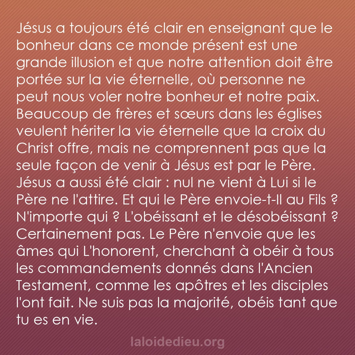b0206 - Post à propos de la Loi de Dieu : Jésus a toujours été clair en enseignant que le bonheur dans...