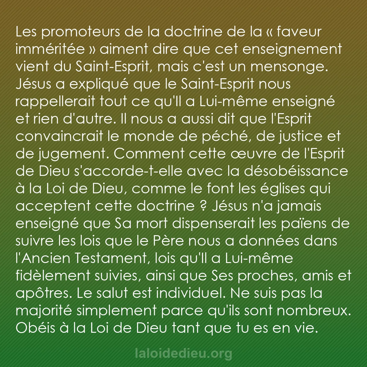 b0216 - Post à propos de la Loi de Dieu : Les promoteurs de la doctrine de la « faveur imméritée » aiment...