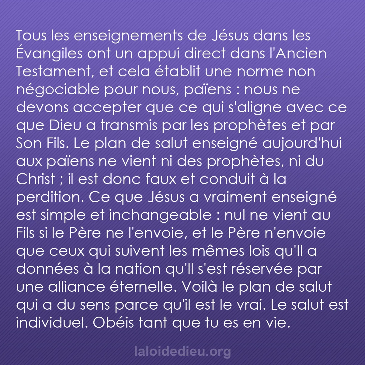b0218 - Post à propos de la Loi de Dieu : Tous les enseignements de Jésus dans les Évangiles ont un appui...