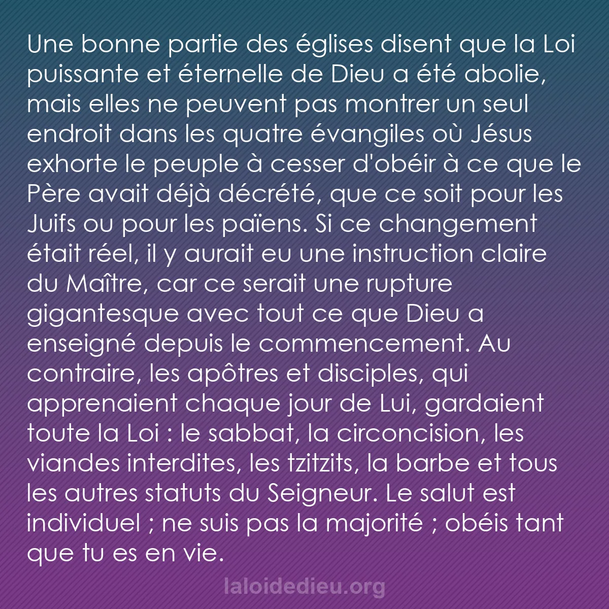 b0234 - Post à propos de la Loi de Dieu : Une bonne partie des églises disent que la Loi puissante et...
