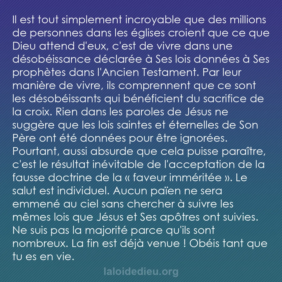 b0237 - Post à propos de la Loi de Dieu : Il est tout simplement incroyable que des millions de personnes...