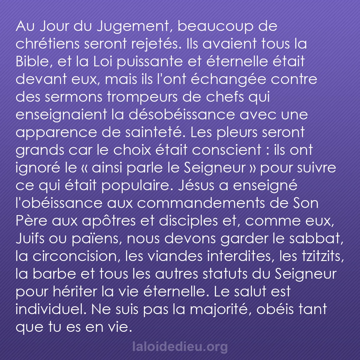 b0238 - Post à propos de la Loi de Dieu : Au Jour du Jugement, beaucoup de chrétiens seront rejetés. Ils...