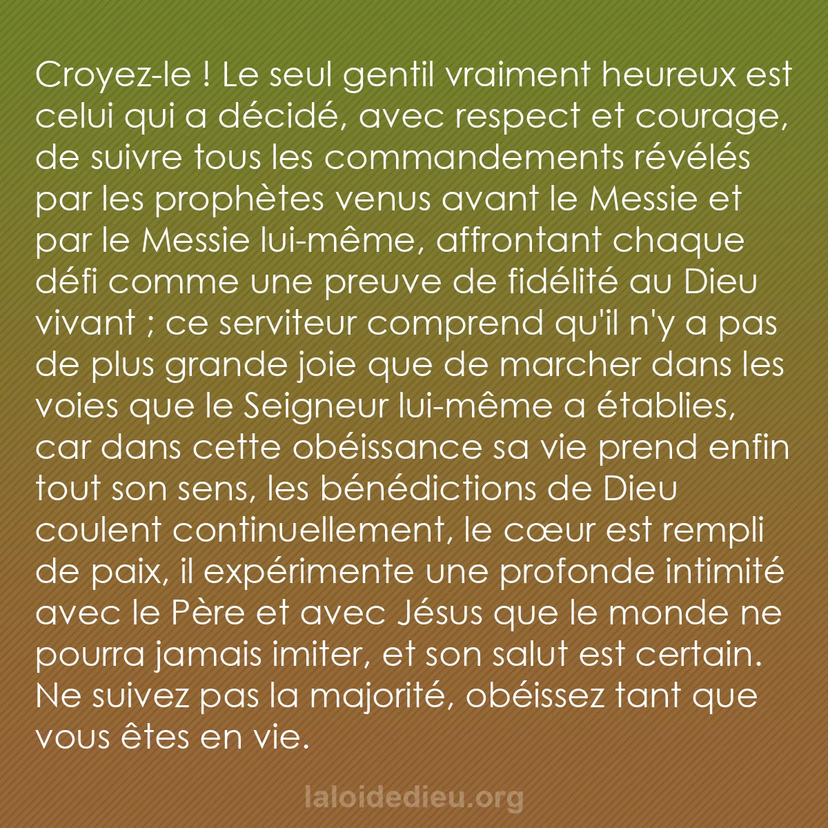 b0249 - Post à propos de la Loi de Dieu : Croyez-le ! Le seul gentil vraiment heureux est celui qui a...