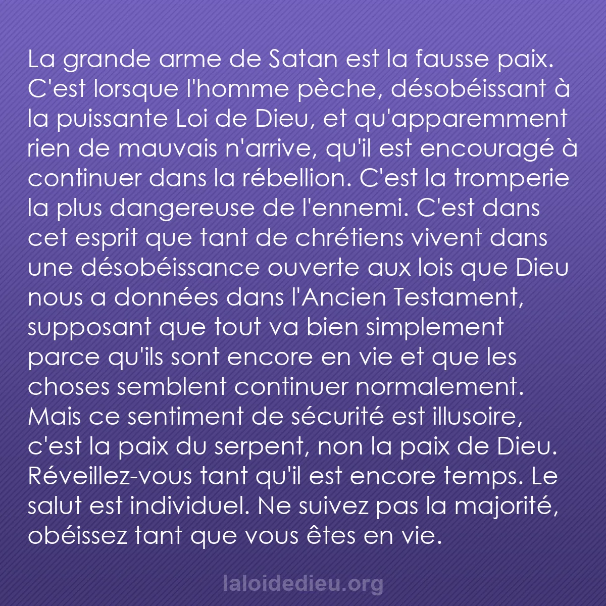 b0258 - Post à propos de la Loi de Dieu : La grande arme de Satan est la fausse paix. C