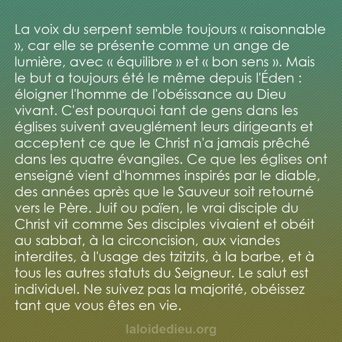 b0263 - Post à propos de la Loi de Dieu : La voix du serpent semble toujours « raisonnable », car elle...
