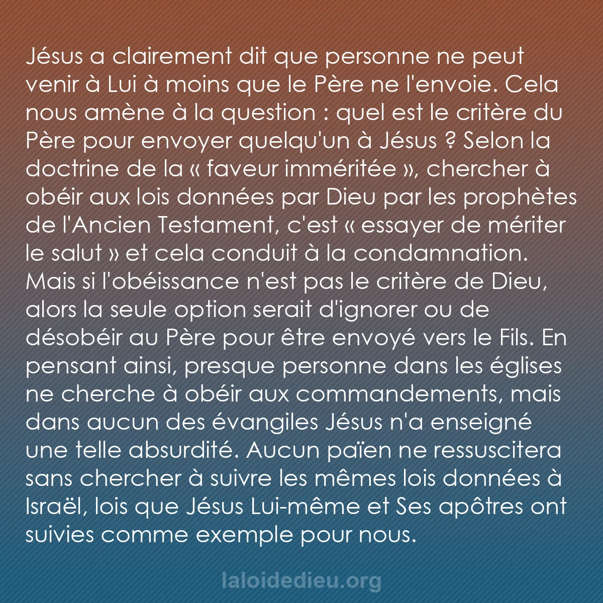 b0272 - Post à propos de la Loi de Dieu : Jésus a clairement dit que personne ne peut venir à Lui à moins...