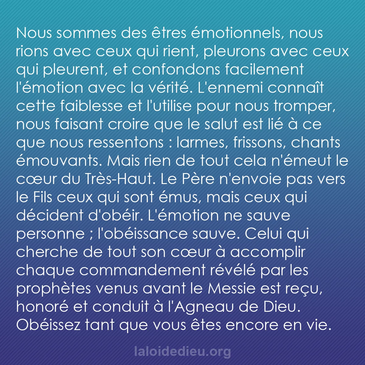 b0275 - Post à propos de la Loi de Dieu : Nous sommes des êtres émotionnels, nous rions avec ceux qui...