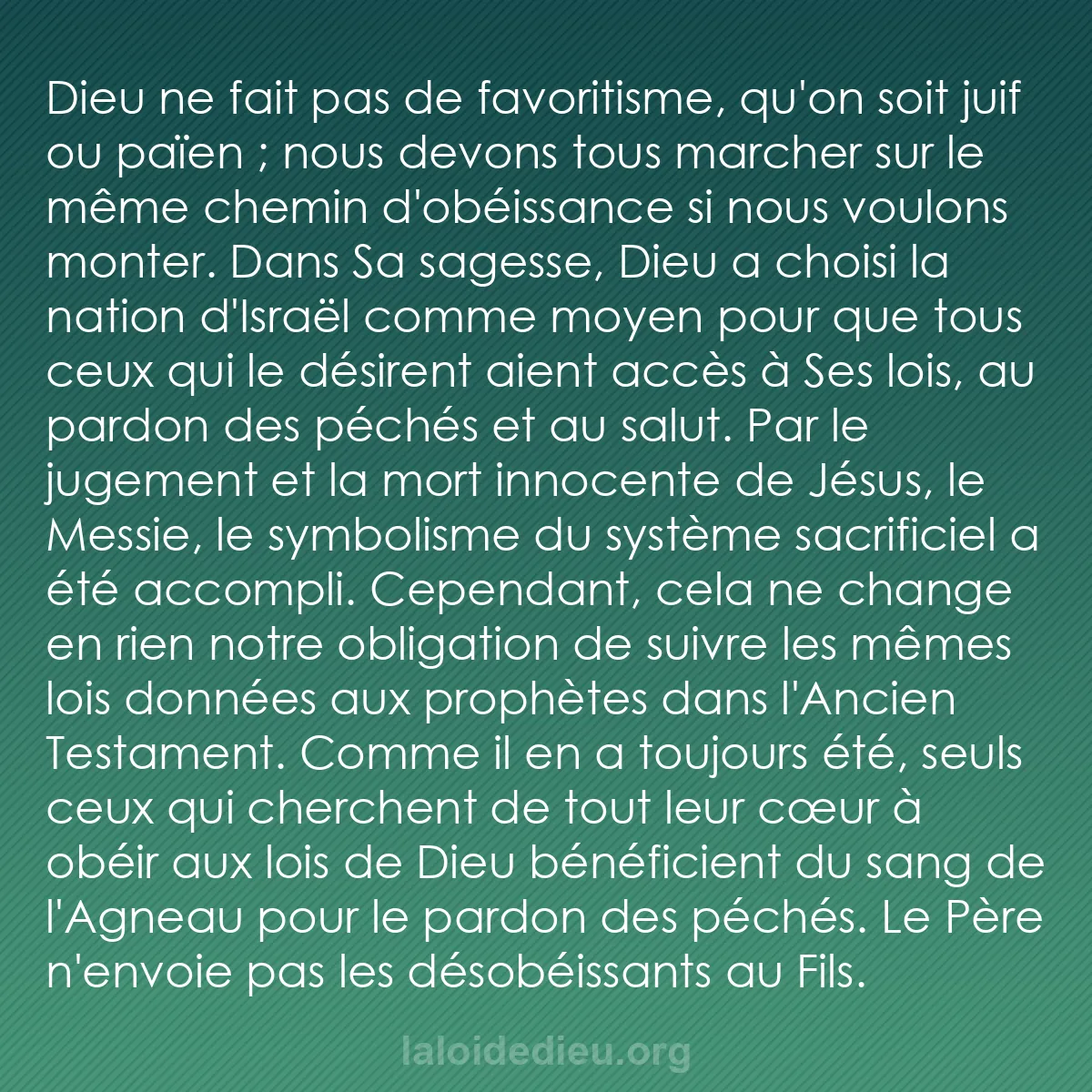 b0305 - Post à propos de la Loi de Dieu : Dieu ne fait pas de favoritisme, qu
