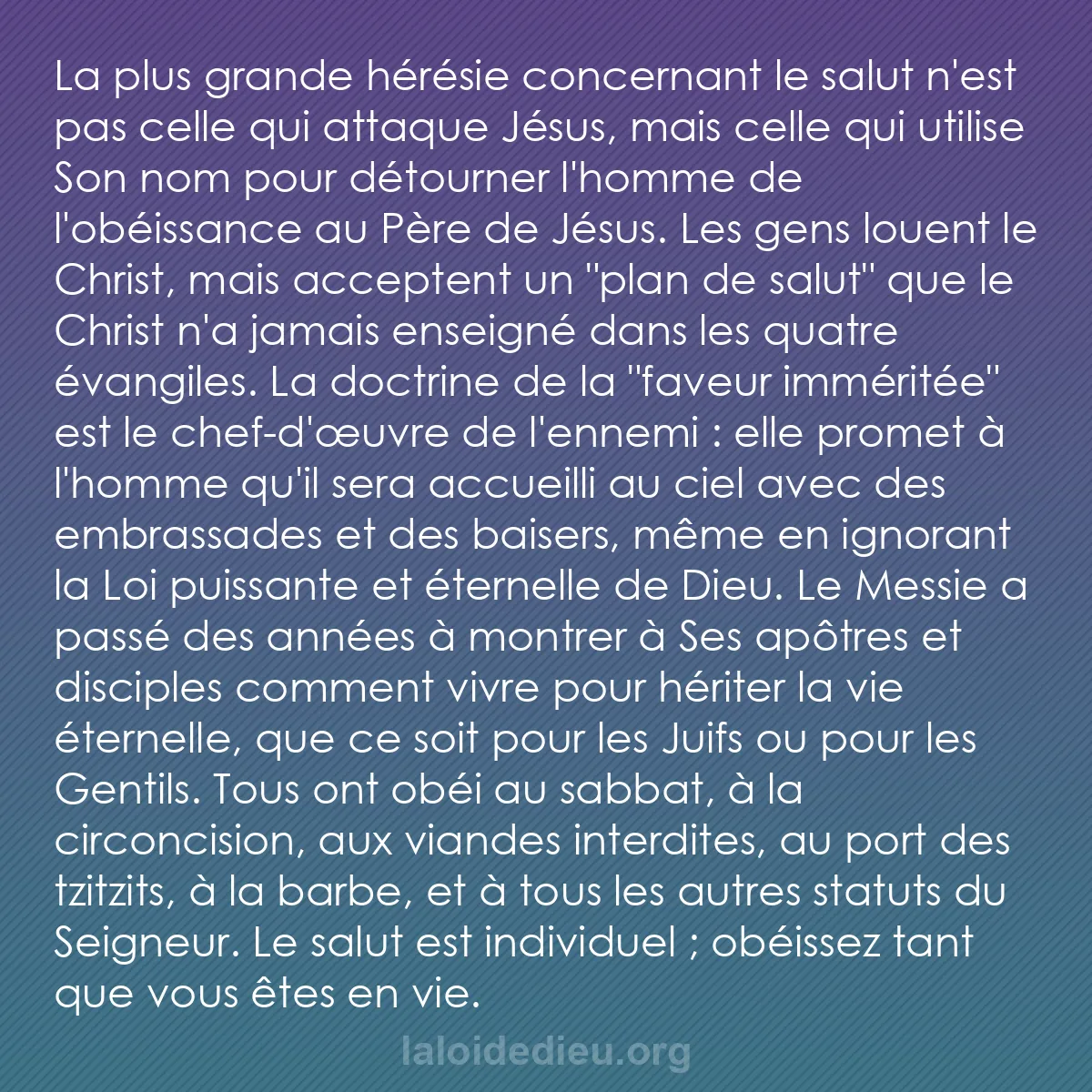 b0322 - Post à propos de la Loi de Dieu : La plus grande hérésie concernant le salut n