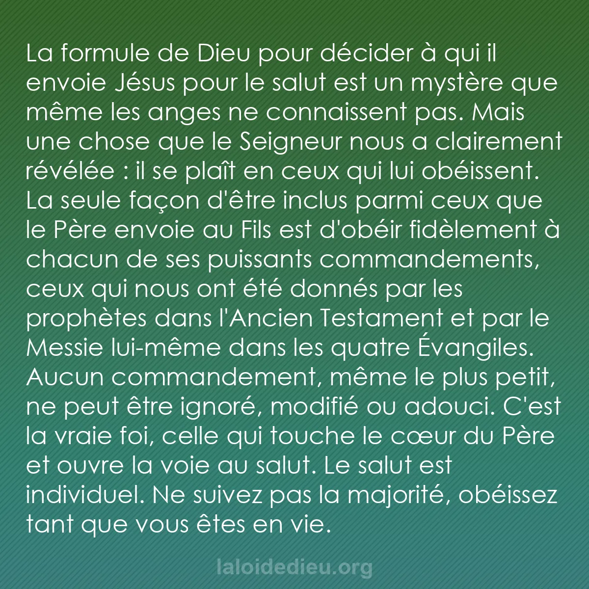 b0350 - Post à propos de la Loi de Dieu : La formule de Dieu pour décider à qui il envoie Jésus pour le...