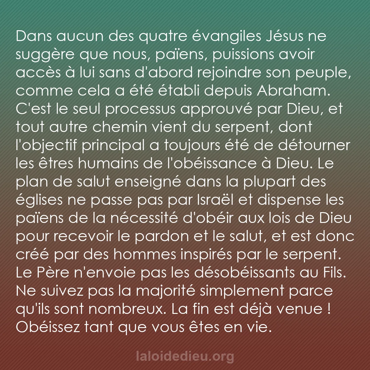 b0353 - Post à propos de la Loi de Dieu : Dans aucun des quatre évangiles Jésus ne suggère que nous, païens,...