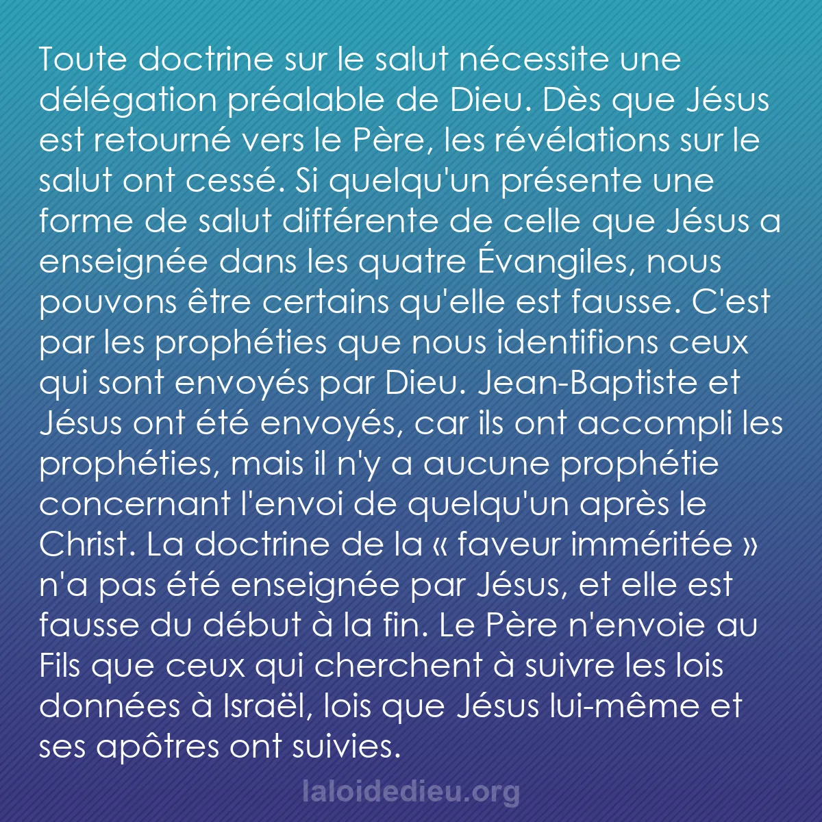 b0355 - Post à propos de la Loi de Dieu : Toute doctrine sur le salut nécessite une délégation préalable...
