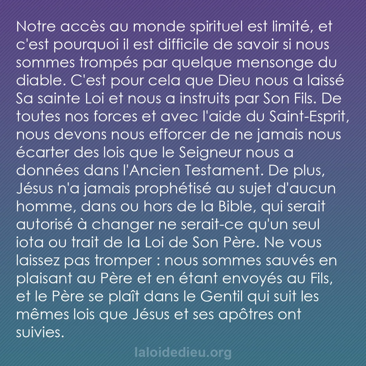b0362 - Post à propos de la Loi de Dieu : Notre accès au monde spirituel est limité, et c