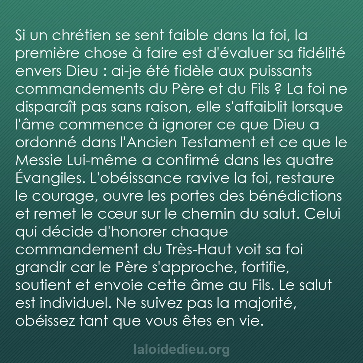 b0380 - Post à propos de la Loi de Dieu : Si un chrétien se sent faible dans la foi, la première chose...
