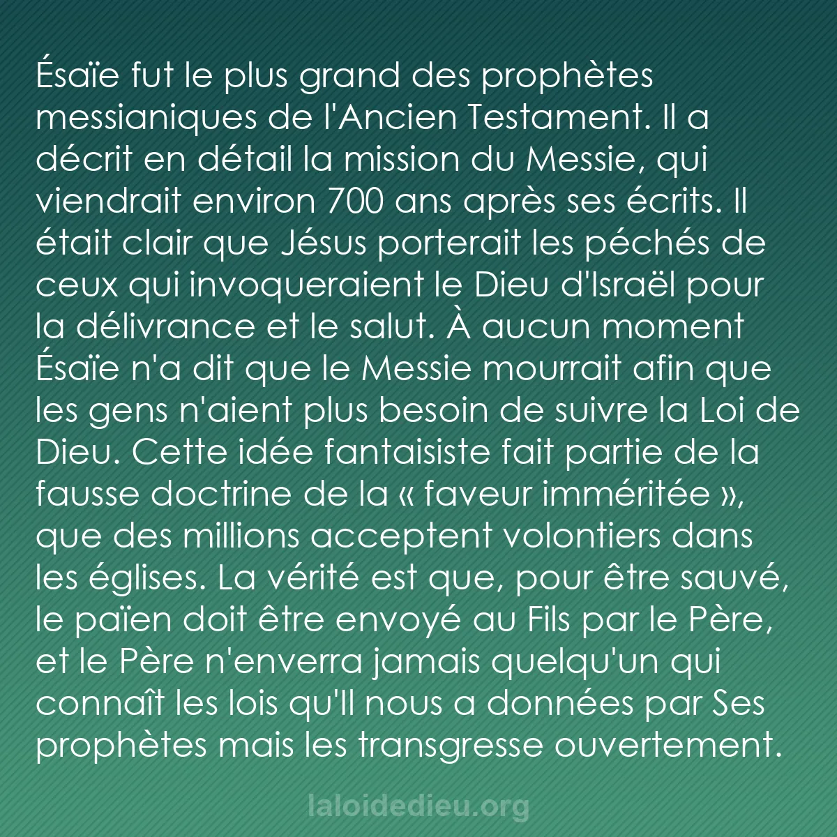 b0385 - Post à propos de la Loi de Dieu : Ésaïe fut le plus grand des prophètes messianiques de l