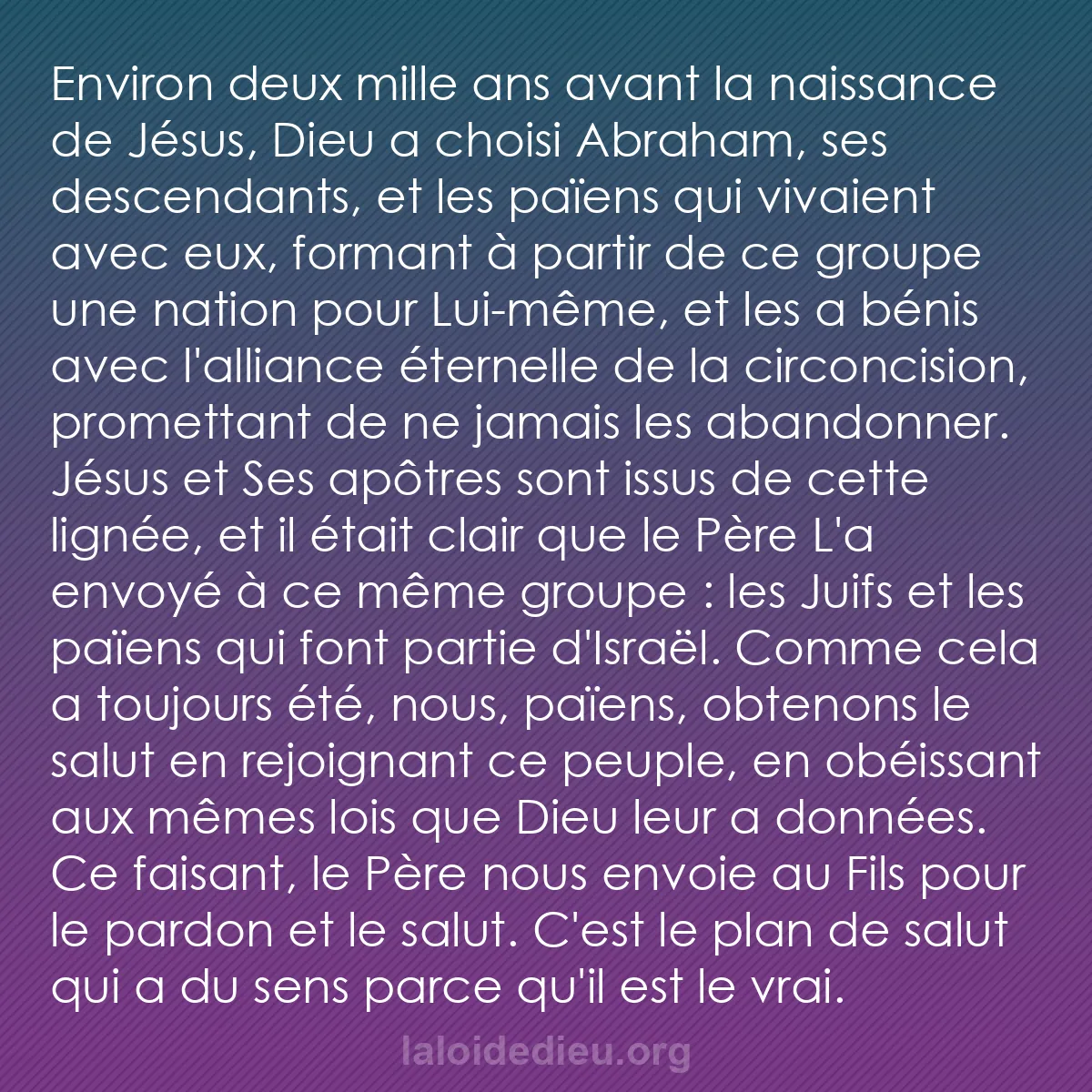 b0394 - Post à propos de la Loi de Dieu : Environ deux mille ans avant la naissance de Jésus, Dieu a choisi...