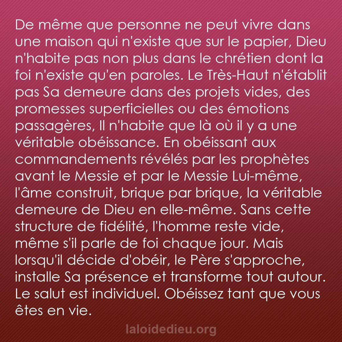b0399 - Post à propos de la Loi de Dieu : De même que personne ne peut vivre dans une maison qui n