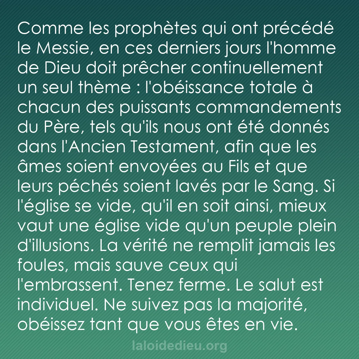 b0405 - Post à propos de la Loi de Dieu : Comme les prophètes qui ont précédé le Messie, en ces derniers...