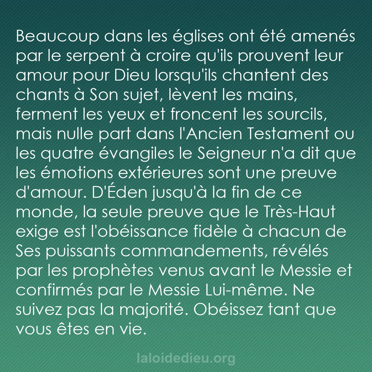 b0425 - Post à propos de la Loi de Dieu : Beaucoup dans les églises ont été amenés par le serpent à croire...