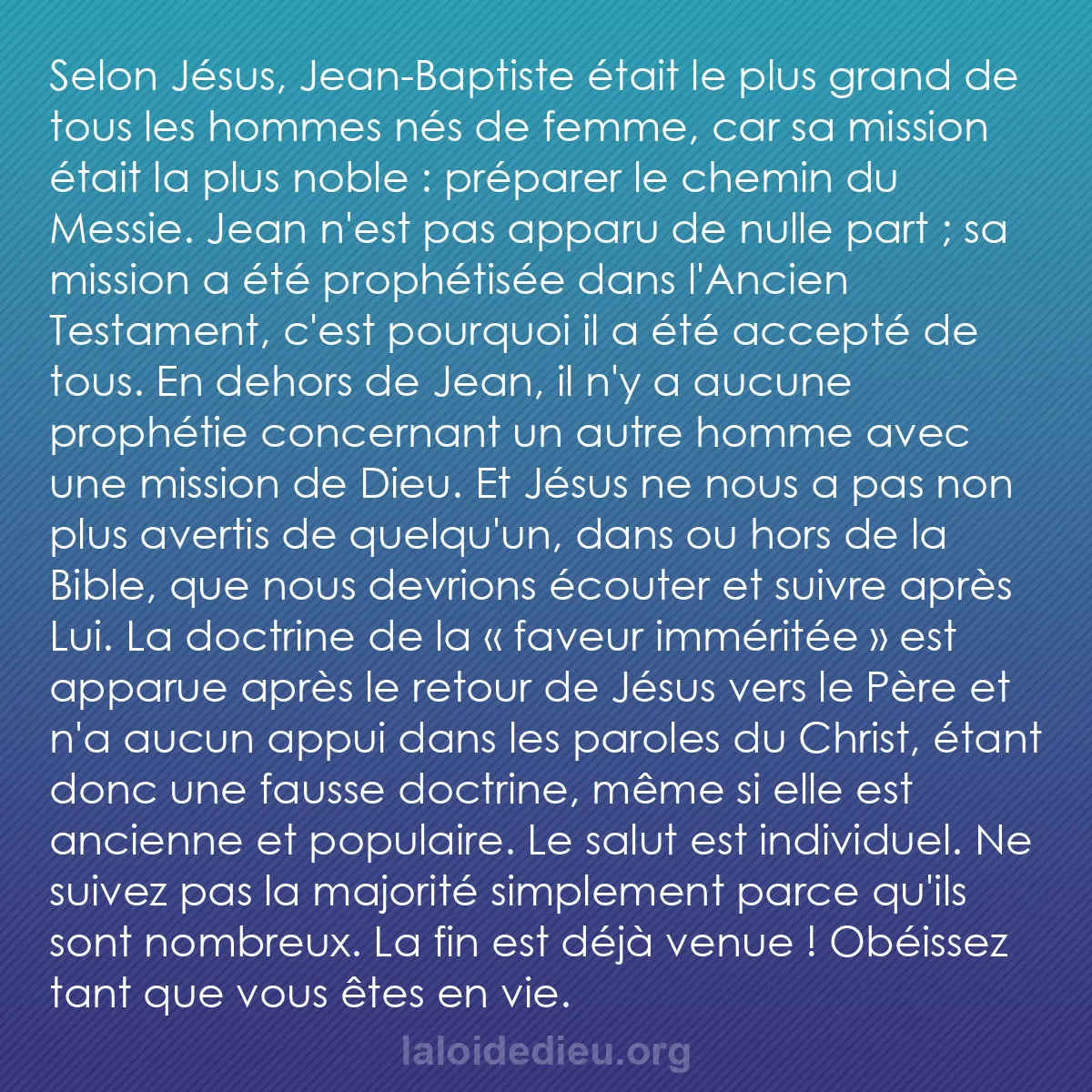 b0455 - Post à propos de la Loi de Dieu : Selon Jésus, Jean-Baptiste était le plus grand de tous les hommes...
