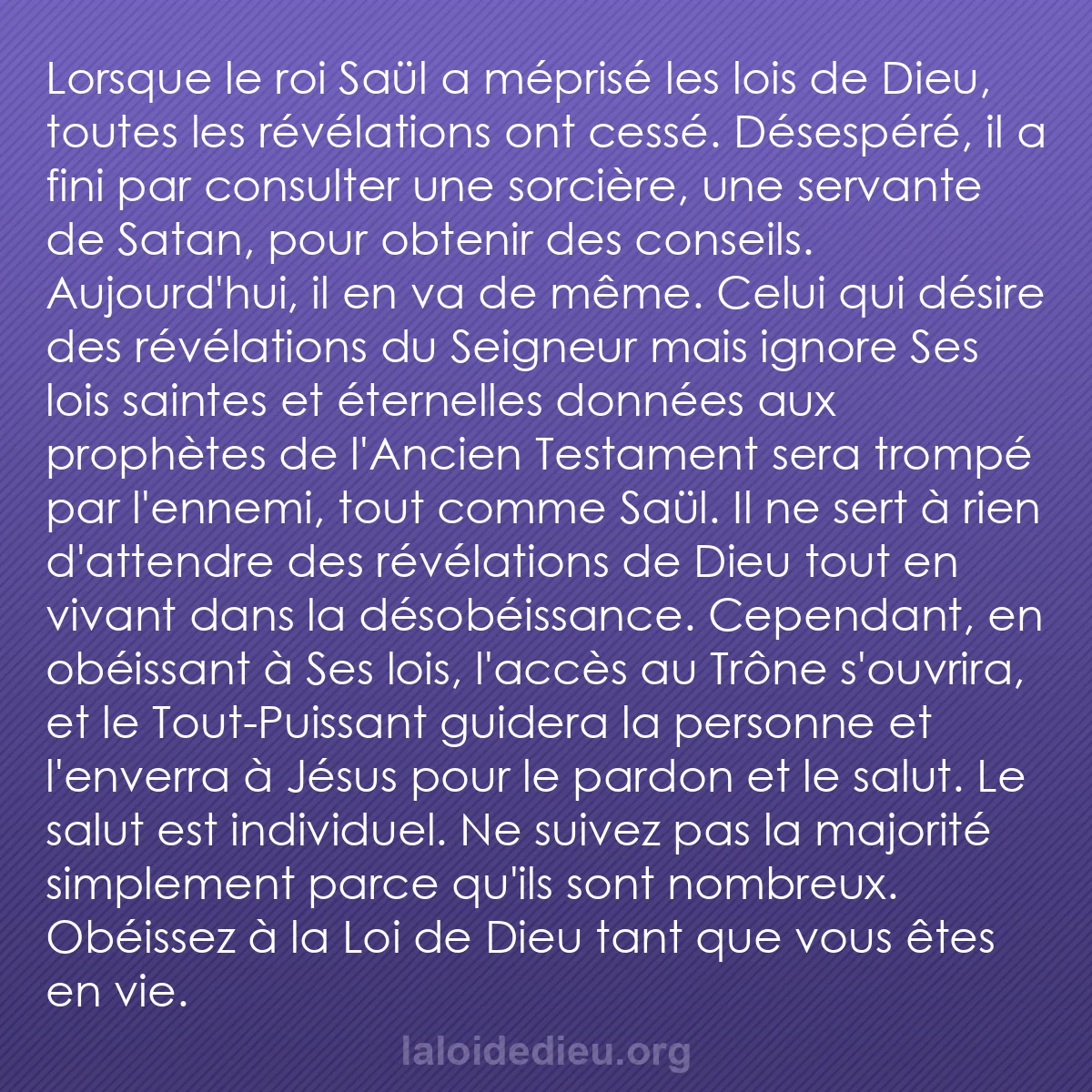 b0458 - Post à propos de la Loi de Dieu : Lorsque le roi Saül a méprisé les lois de Dieu, toutes les révélations...