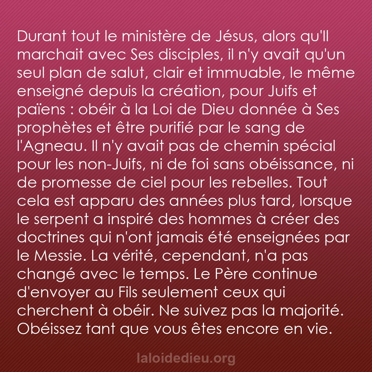 b0459 - Post à propos de la Loi de Dieu : Durant tout le ministère de Jésus, alors qu