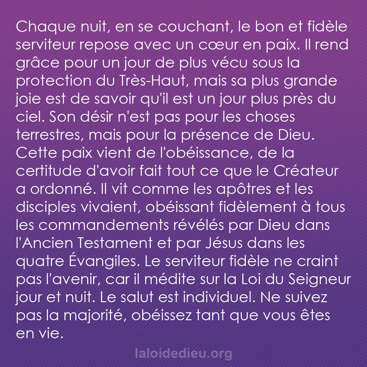 b0471 - Post à propos de la Loi de Dieu : Chaque nuit, en se couchant, le bon et fidèle serviteur repose...
