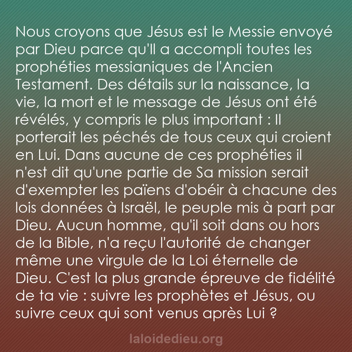 b0493 - Post à propos de la Loi de Dieu : Nous croyons que Jésus est le Messie envoyé par Dieu parce qu