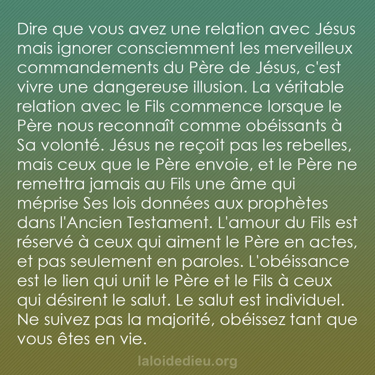 b0503 - Post à propos de la Loi de Dieu : Dire que vous avez une relation avec Jésus mais ignorer consciemment...