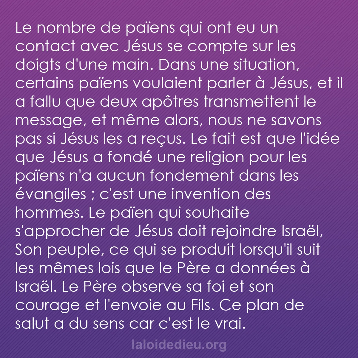 b0511 - Post à propos de la Loi de Dieu : Le nombre de païens qui ont eu un contact avec Jésus se compte...