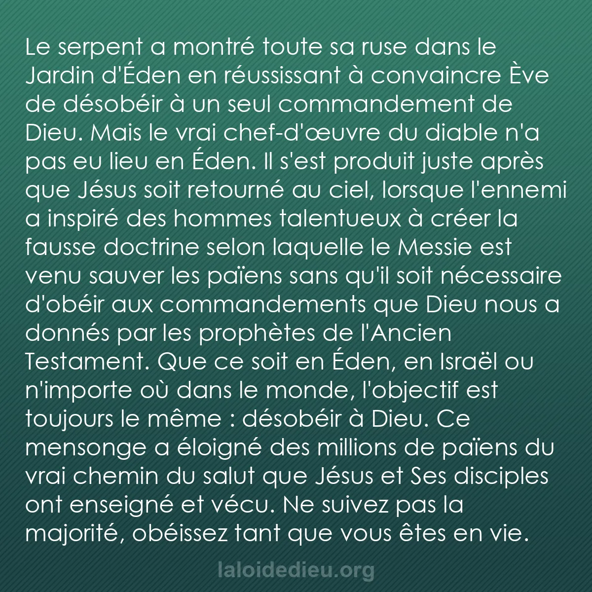 b0520 - Post à propos de la Loi de Dieu : Le serpent a montré toute sa ruse dans le Jardin d