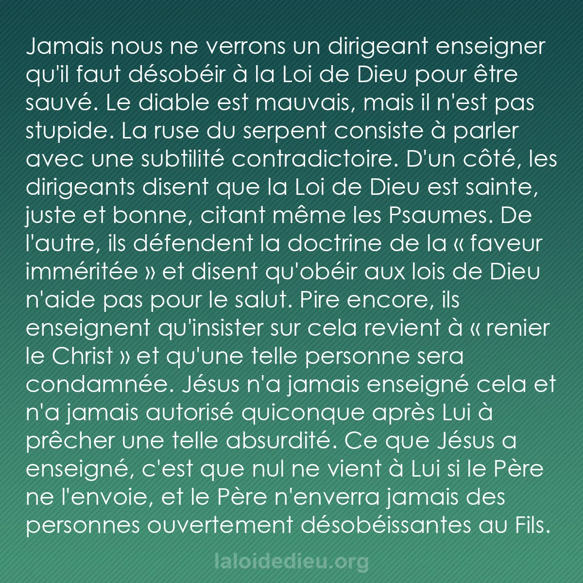 b0525 - Post à propos de la Loi de Dieu : Jamais nous ne verrons un dirigeant enseigner qu