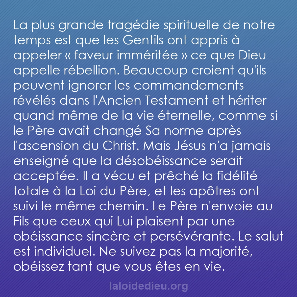 b0567 - Post à propos de la Loi de Dieu : La plus grande tragédie spirituelle de notre temps est que les...