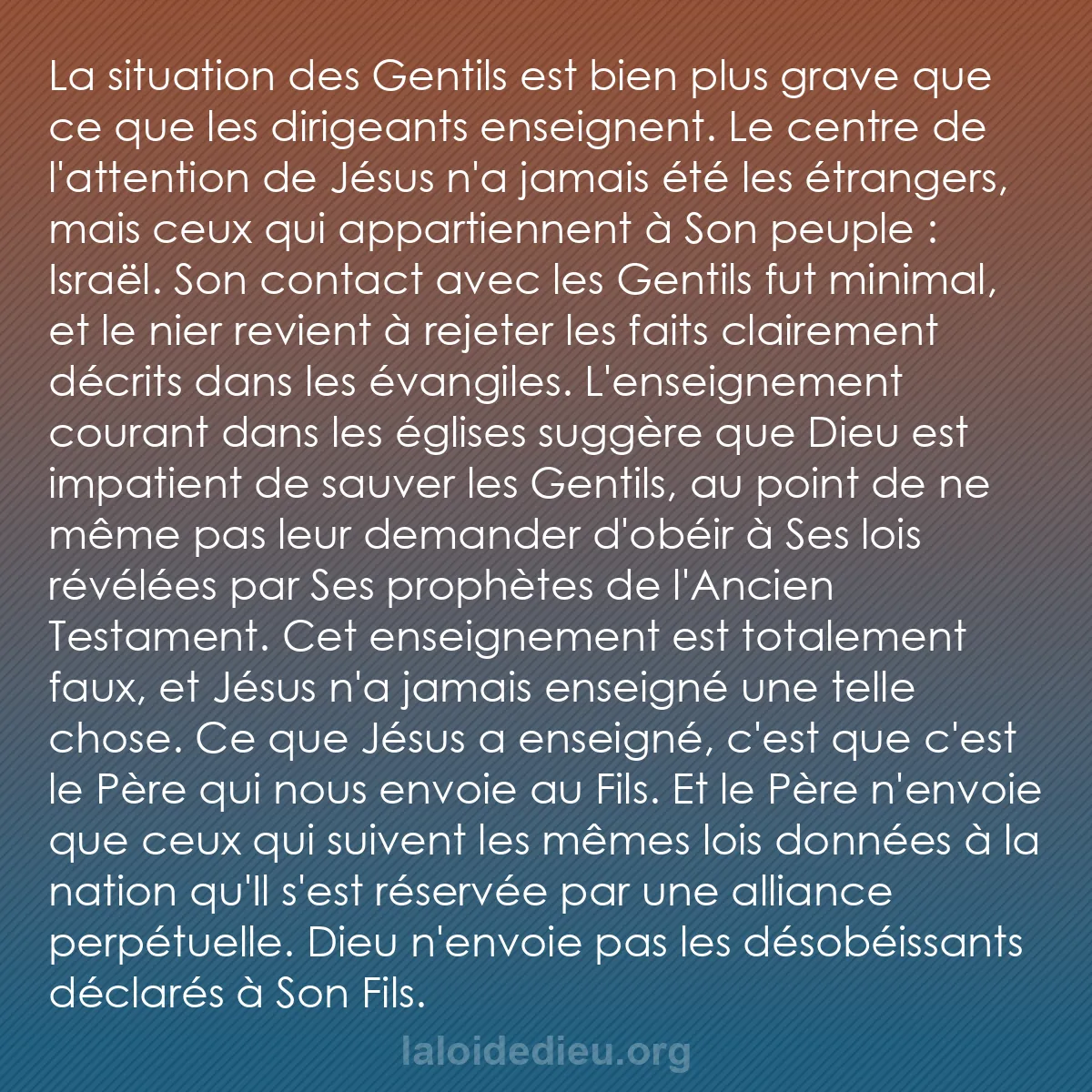 b0572 - Post à propos de la Loi de Dieu : La situation des Gentils est bien plus grave que ce que les...