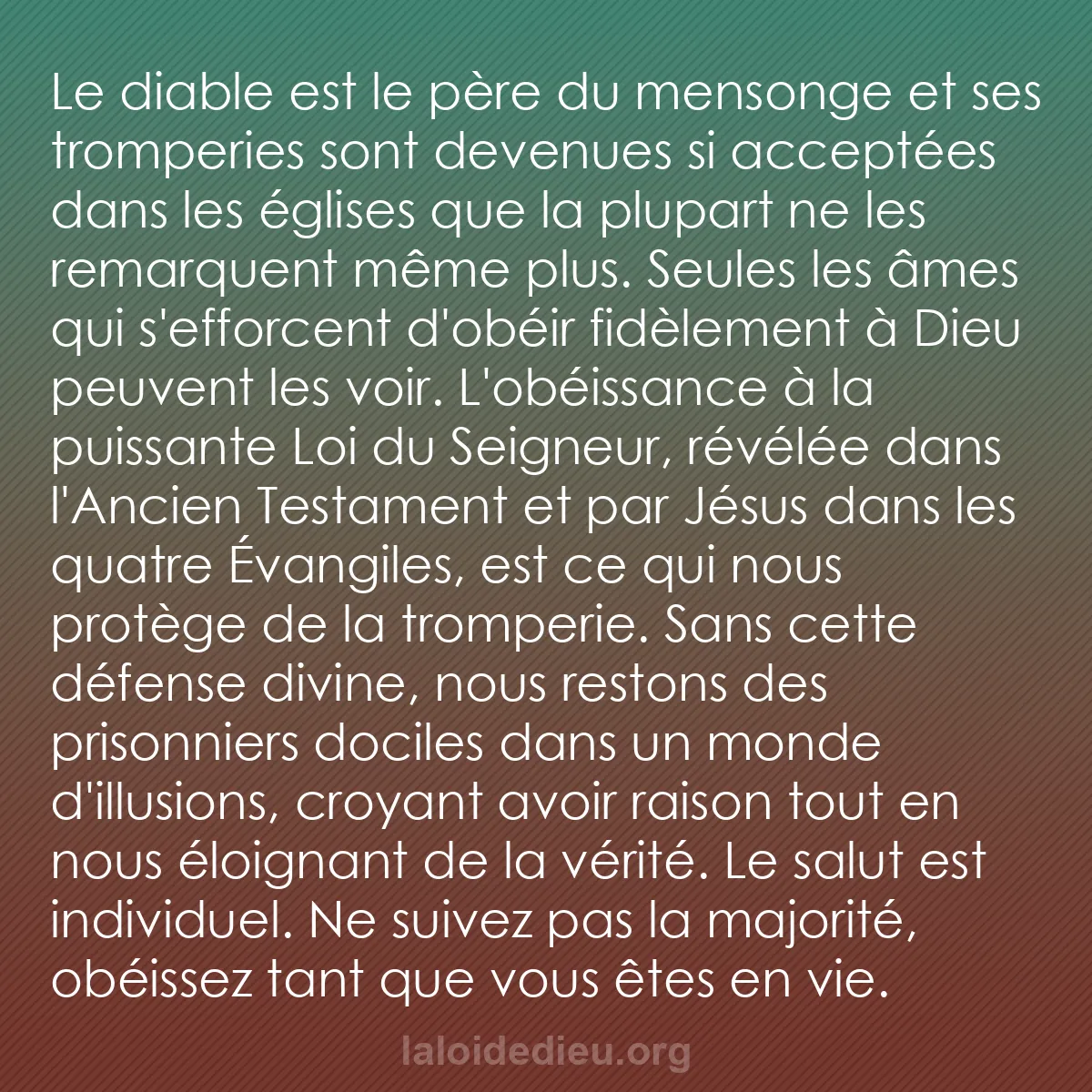 b0573 - Post à propos de la Loi de Dieu : Le diable est le père du mensonge et ses tromperies sont devenues...
