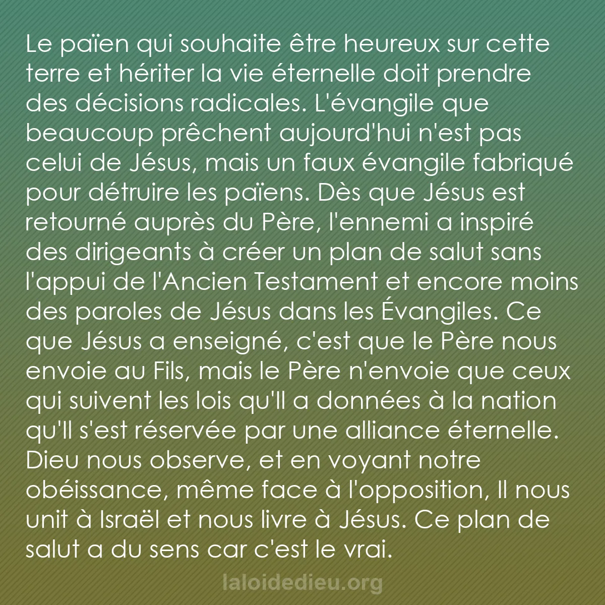 b0583 - Post à propos de la Loi de Dieu : Le païen qui souhaite être heureux sur cette terre et hériter...