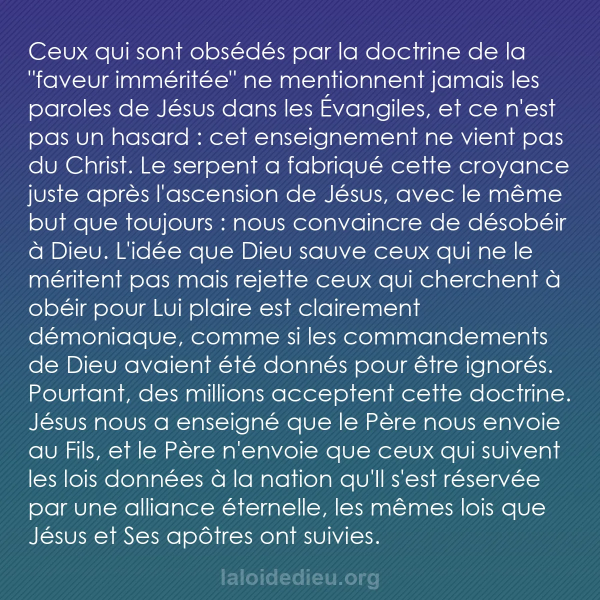 b0597 - Post à propos de la Loi de Dieu : Ceux qui sont obsédés par la doctrine de la "faveur imméritée"...